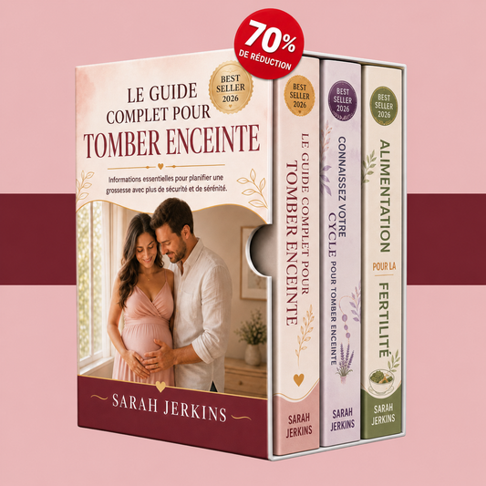 Le Guide Complet pour Tomber Enceinte : Informations Essentielles pour Planifier votre Grossesse en Toute Sérénité + 2 Bonus