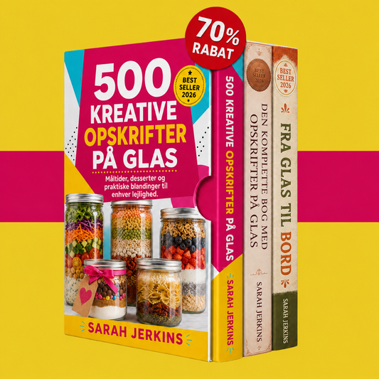 500 Kreative Opskrifter på Glas: Nemme Måltider, Desserter og Blandinger til Enhver Lejlighed + 2 Bonusser