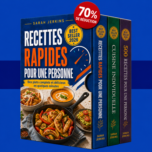 Recettes Rapides pour Une Personne : Plats Complets, Faciles et Délicieux en Quelques Minutes + 2 Bonus