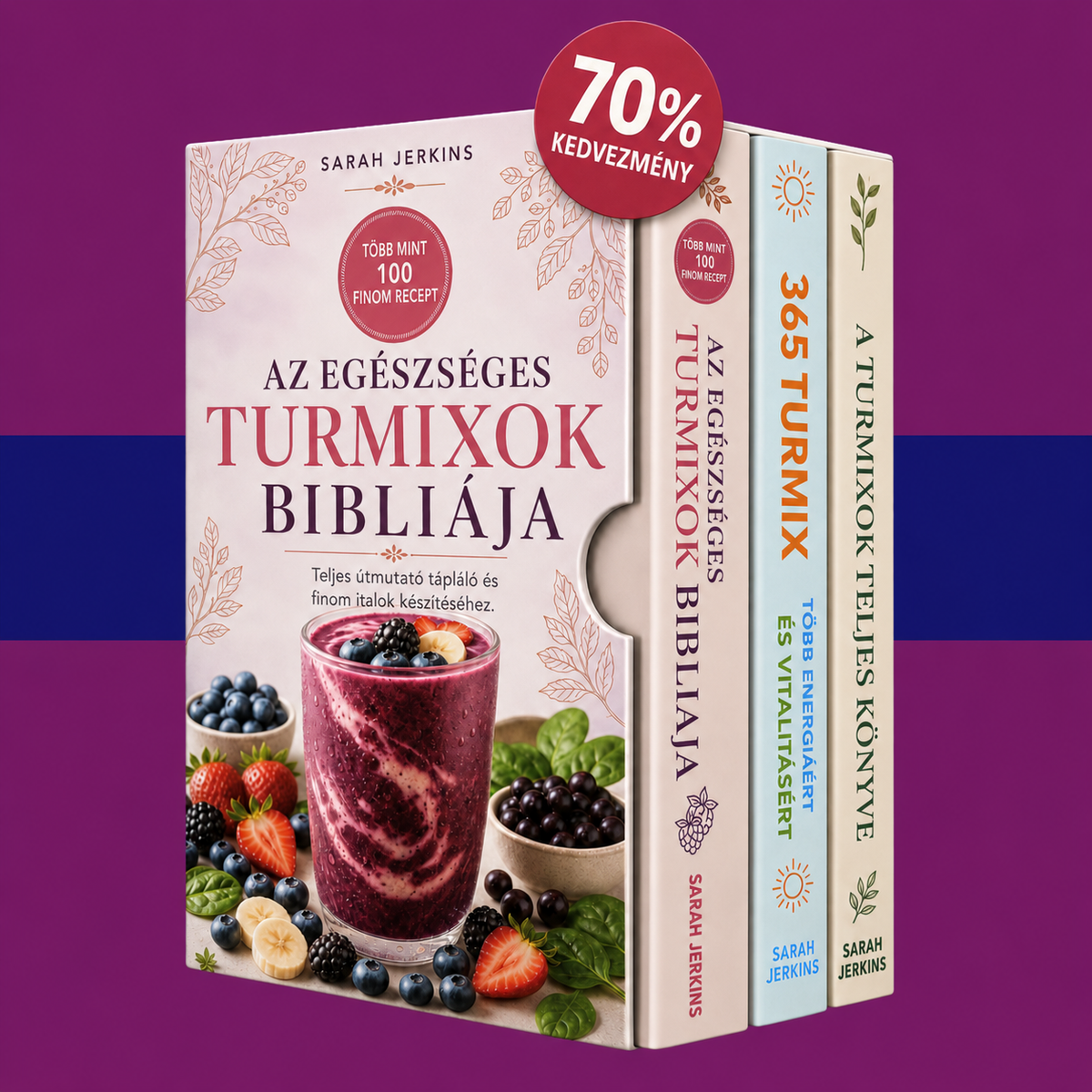 Az Egészséges Smoothie-k Bibliája: Tápláló és Finom Receptek + 2 Bónusz