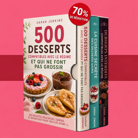 500 Desserts Compatibles Avec Le Régime + 2 BONUS INCROYABLES